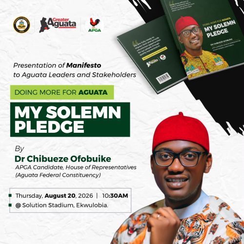 PREPARED TO SERVE WITH A DIFFERENCE: DR CHIBUEZE OFOBUIKE SET TO PRESENT MANIFESTO TO AGUATA LEADERS AND STAKEHOLDERS 