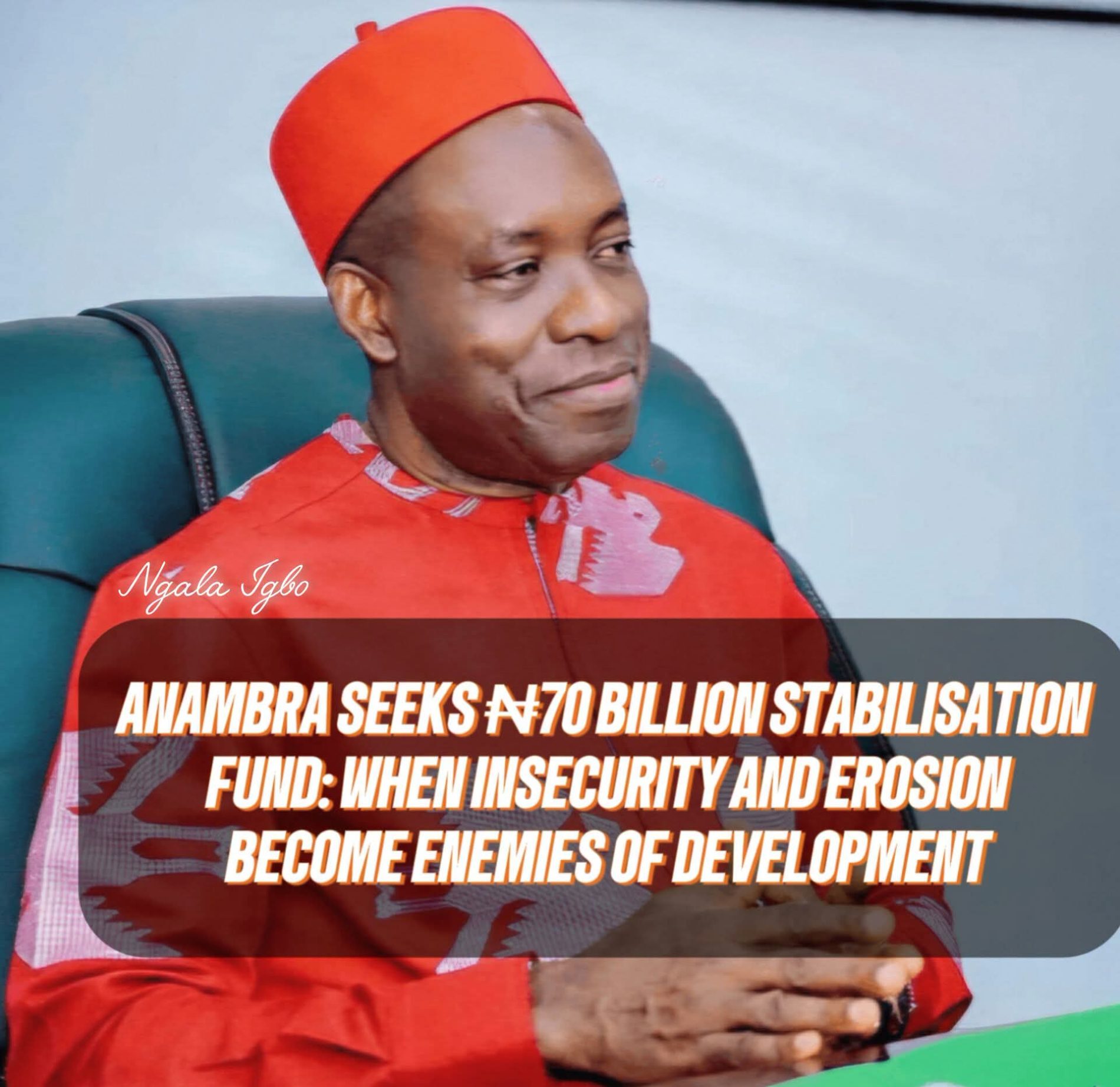 Anambra government seeks N70bn stabilization fund to address gully erosion and insecurity